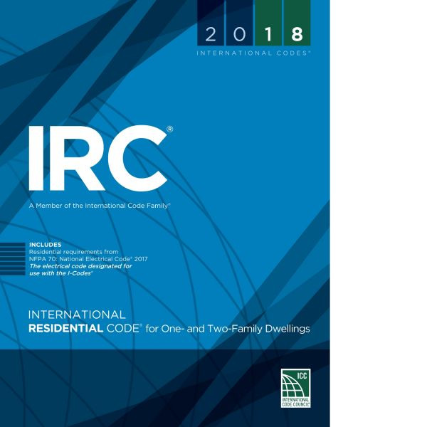 2018 International Residential Code for One - and Two - Family Dwellings